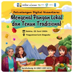 Read more about the article PETUALANGAN DIGITAL NUSANTARA: MENGENAL PANGAN LOKAL DAN TENUN TRADISIONAL